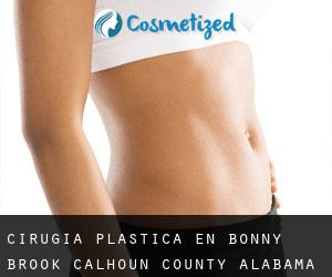cirugía plástica en Bonny Brook (Calhoun County, Alabama)