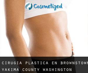cirugía plástica en Brownstown (Yakima County, Washington)
