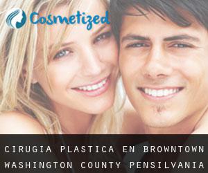 cirugía plástica en Browntown (Washington County, Pensilvania)