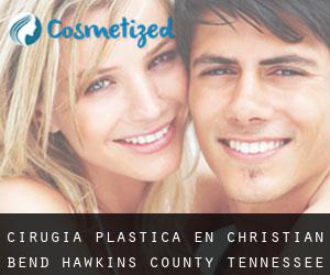 cirugía plástica en Christian Bend (Hawkins County, Tennessee)
