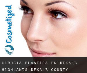 cirugía plástica en DeKalb Highlands (DeKalb County, Georgia)