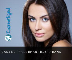 Daniel Friedman, DDS (Adams)