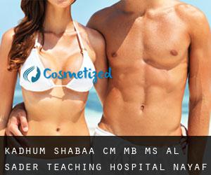Kadhum SHABAA CM, MB, MS. Al Sader Teaching Hospital (Nayaf)