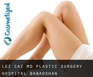 Lei CAI MD. Plastic Surgery Hospital (Babaoshan)