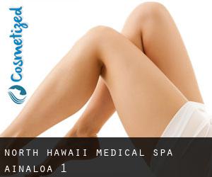 North Hawaii Medical Spa (Ainaloa) #1