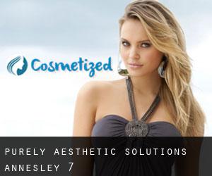 Purely Aesthetic Solutions (Annesley) #7