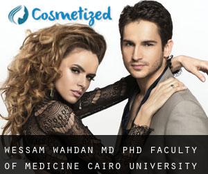 Wessam WAHDAN MD, PhD. Faculty of Medicine, Cairo University (El Cairo)