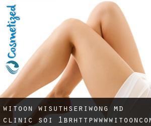 Witoon WISUTHSERIWONG MD. Clinic Soi 1<br/>http://www.witoon.com (Samphanthawong)