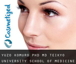 Yuzo KOMURO PhD, MD. Teikyo University School of Medicine (Kawaguchi)